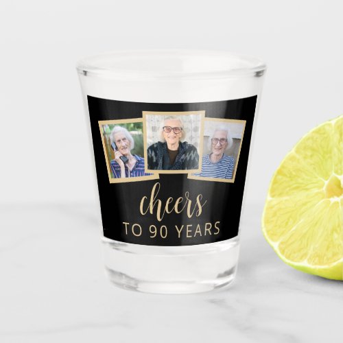 90th Birthday 3_Photo Black Gold Script Cheers Shot Glass