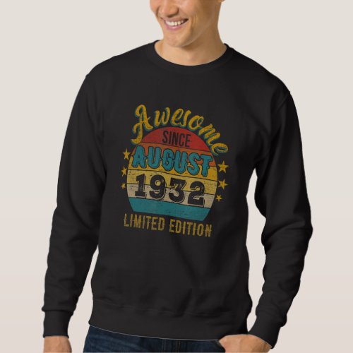 90th Birthday Awesome Since August 1932 90 Years O Sweatshirt
