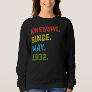 90th Birthday Awesome Since May 1932 90 Years Old Sweatshirt