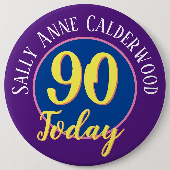 90th Birthday Badge to Personalize. Button (Front)