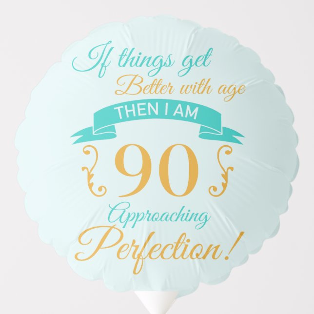 90th Birthday Better With Age Balloon (Front)