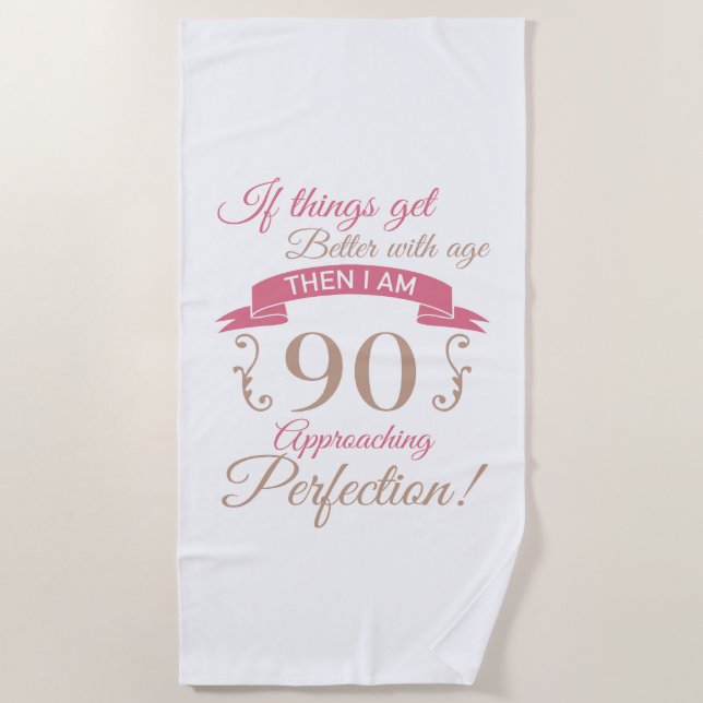 90th Birthday Better With Age Beach Towel (Front)