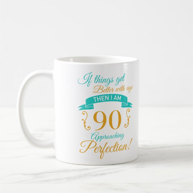 90th Birthday Better With Age Coffee Mug (Left)