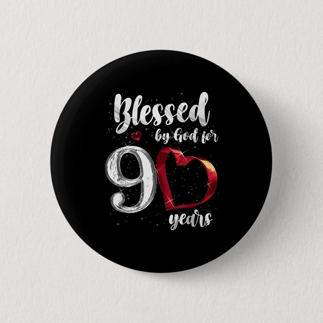 90th Birthday Blessed By God For 90 Years Birthday Button (Front)