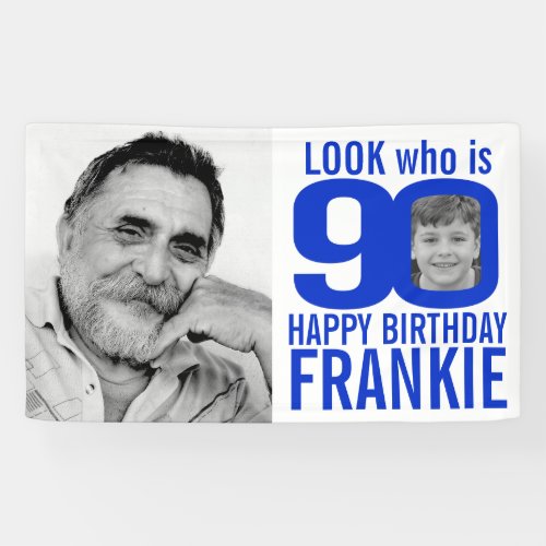 90th birthday blue look 90 custom photo now then banner