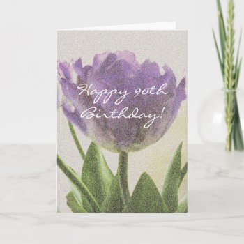 90th Birthday Card With Beautiful Tulip Flowers by photoedit at Zazzle