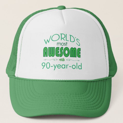 90th Birthday Celebration Worlds Best in Green Trucker Hat