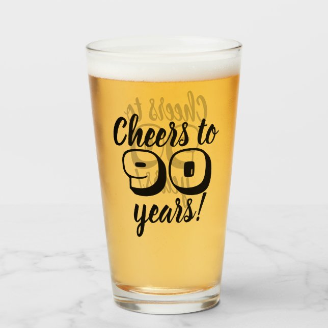 90th Birthday Cheers to 90 Years Beer/Drinking Glass (Front Filled)