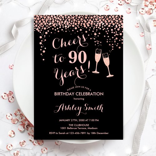 90th Birthday _ Cheers To 90 Years Rose Gold Black Invitation