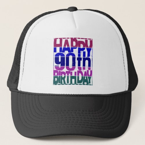 90th birthday_color gradients trucker hat