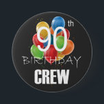 90th Birthday Crew 90 Party Crew Group Round Button<br><div class="desc">90th Birthday Crew 90 Party Crew Group Friends BDay design Gift Round Button Classic Collection.</div>