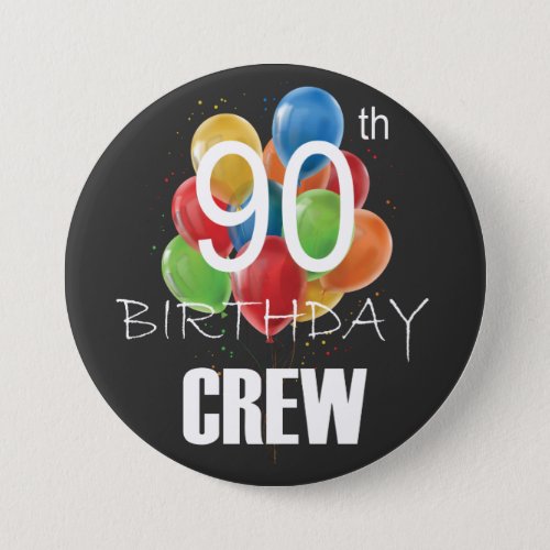 90th Birthday Crew 90 Party Crew Group Round Button