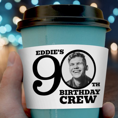 90th Birthday crew custom black white photo name Coffee Cup Sleeve