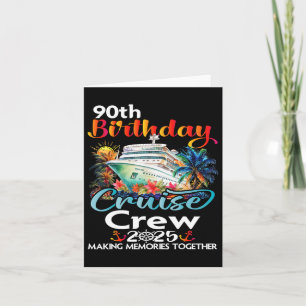 90th Birthday Cruise Crew Friends Family Vacation Card
