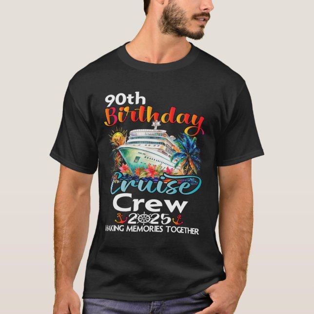 90th Birthday Cruise Crew Friends Family Vacation  T-Shirt (Front)
