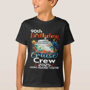 90th Birthday Cruise Crew Friends Family Vacation T-Shirt