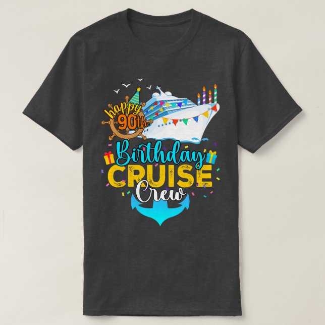 90th Birthday Cruise Crew T-Shirt (Design Front)