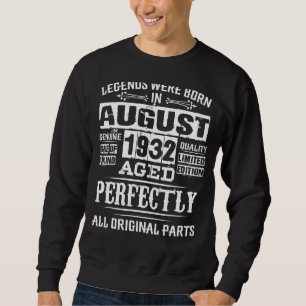 90th Birthday  For Legends Born August 1932 90 Yea Sweatshirt