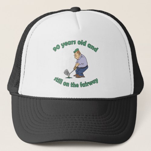 90th Birthday Golfer Gag Gift Trucker Hat