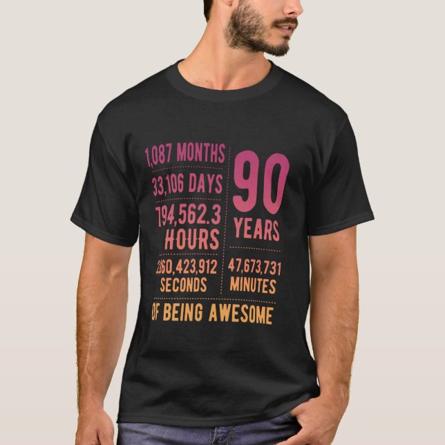 90th Birthday Men &Women Funny 90 Years Old T-Shirt (Front)