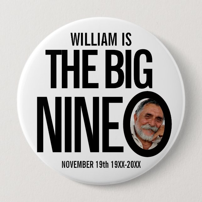 90th Birthday mono custom the big nine o photo Button (Front)