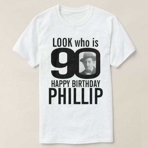 90th birthday mono look 90 custom photo and name T_Shirt