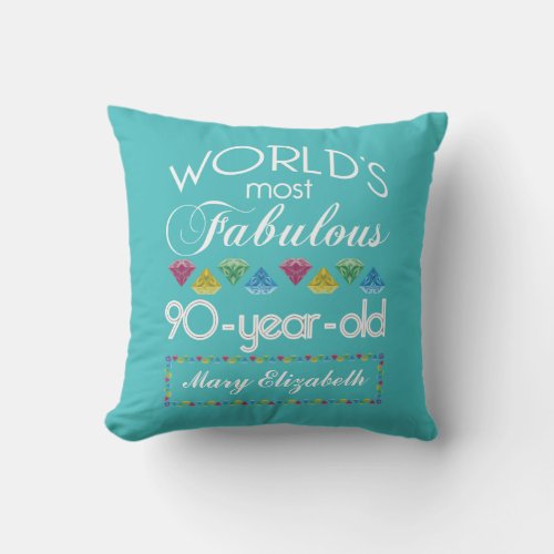 90th Birthday Most Fabulous Colorful Gem Turquoise Throw Pillow