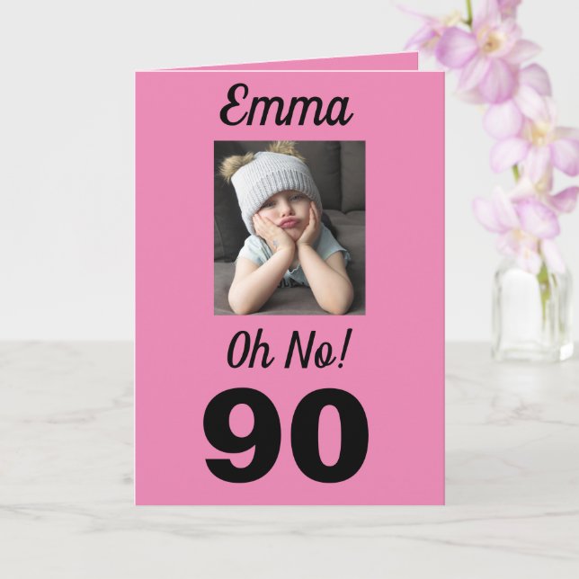 90th Birthday Oh No! Funny Grumpy Girl Card (Orchid)
