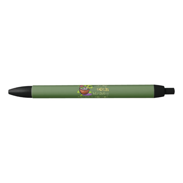 90th Birthday Party Gifts. What happens on my 90th Pen (Front)