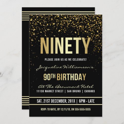 90th Birthday Party | Shimmering Gold Confetti Invitation - This formal, elegant, trendy, modern ninetieth birthday party invitation is suitable for men or women. It comprises golden clean lines, stylish upper case gothic script and sophisticated fixed faux gold foil text on a black background with showers of sparkling, shimmering gold confetti and party streamers. The text has been designed to be as simple as possible to customize and Zazzle has a great variety of different typefaces to choose from. Please note that all Zazzle invitations are flat printed and that the foil and glitter confetti are digital effects.