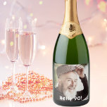 90th birthday photo hello 90 guys men sparkling wine label<br><div class="desc">Template for Your photo.  White text overlay: Hello 90!  A label for a 90th birthday party for guys.</div>