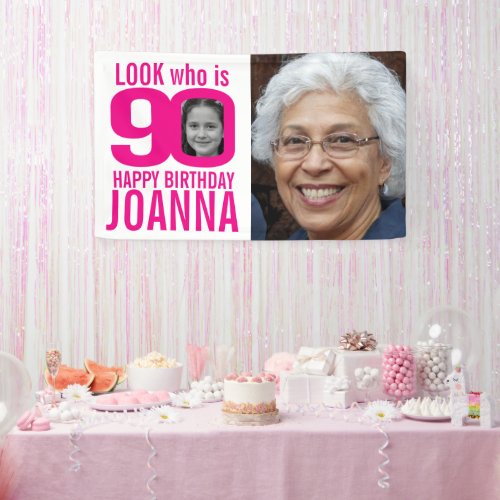 90th birthday pink look 90 custom photo now then banner