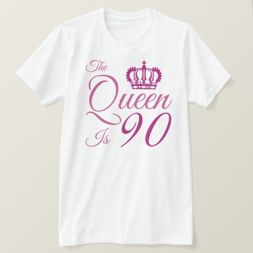 90th Birthday Queen T_Shirt