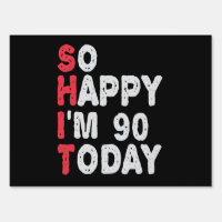 90th Birthday So Happy I'm 90 Today Funny Gift