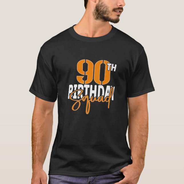 90Th Birthday Squad Family Matching Group T-Shirt (Front)