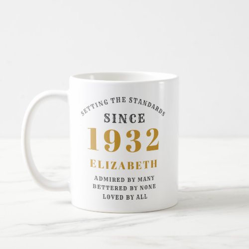 90th Birthday Standards Born 1932 Name Year  Coffee Mug