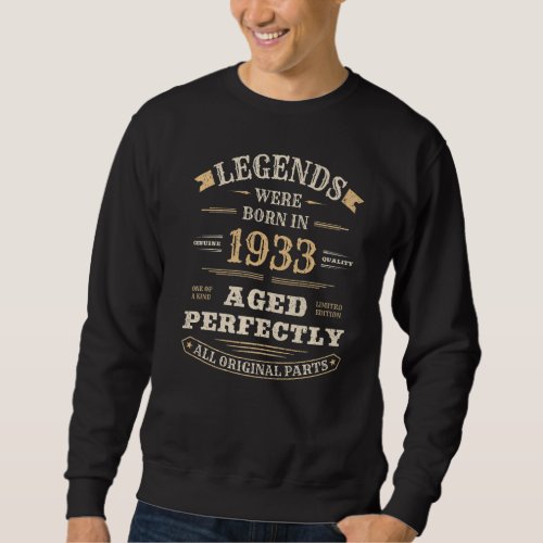 90th Birthday  Vintage Legends Born in 1933 90 yea Sweatshirt