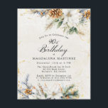 90th Birthday Winter White Floral Invitation<br><div class="desc">One of our most popular new winter floral designs on budget paper to help you lower your costs. If you prefer it is also available on cardstock. This elegant winter floral features white flowers nestled in greenery and pinecones with golden accents. The soft ivory white background frames it.</div>