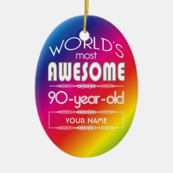 90th Birthday Worlds Best Fabulous Rainbow Ceramic Ornament by BCMonogramMe at Zazzle