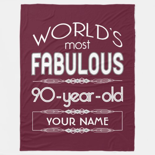 90th Birthday Worlds Most Fabulous Dark Red Maroon Fleece Blanket