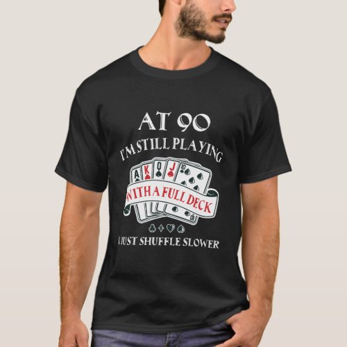 90Th For 90 Playing Cards T_Shirt
