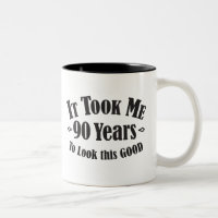 90th it took me ninety 90 years to look this good