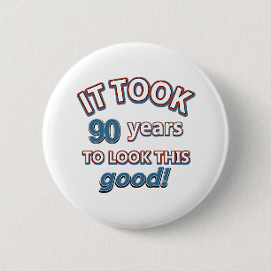 90th year birthday designs pinback button