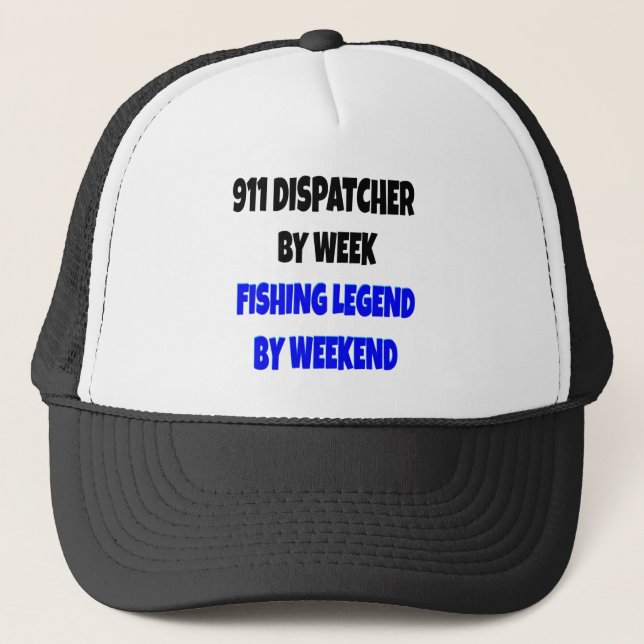 911 Dispatcher by Week Fishing Legend By Weekend Trucker Hat (Front)