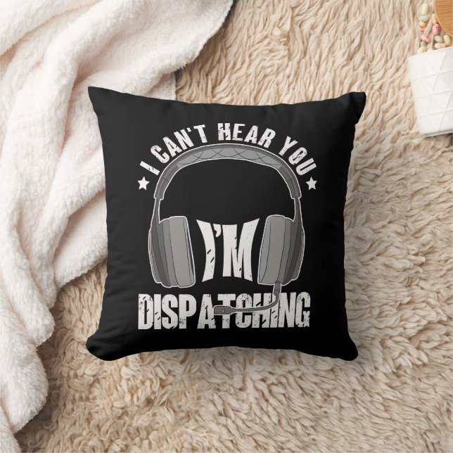 911 Dispatcher Can't Hear You I'm Dispatching Gift Throw Pillow (Blanket)