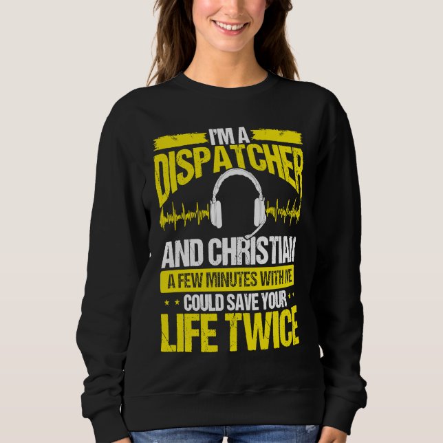911 Dispatcher Christian Thin Gold Line Dispatch O Sweatshirt (Front)