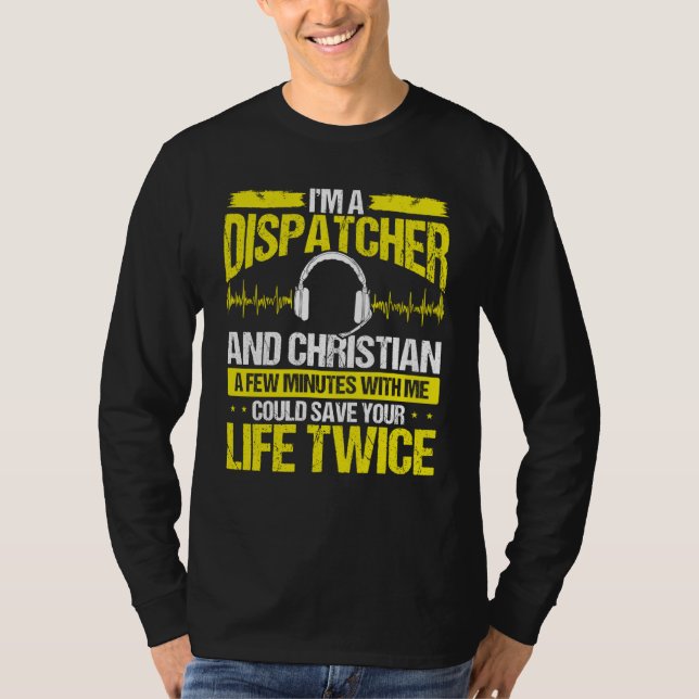 911 Dispatcher Christian Thin Gold Line Dispatch O T-Shirt (Front)