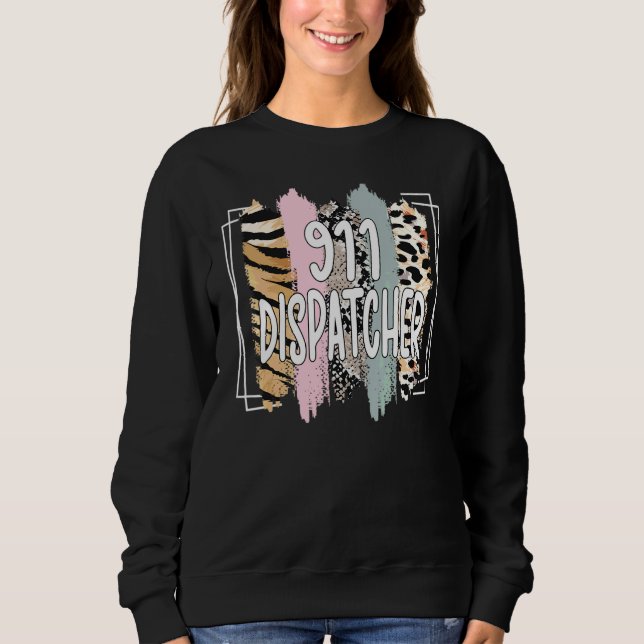 911 Dispatcher  Dispatch Us Flag Police Emergency  Sweatshirt (Front)