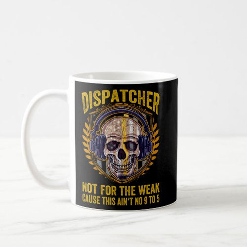 911 Dispatcher Emergency Dispatchers 911 Operator  Coffee Mug