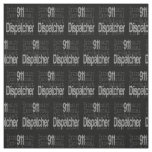 911 Dispatcher Extraordinaire Fabric